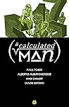 A Calculated Man:...