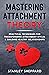 Mastering Attachment Theory...