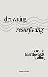 Drowning, Resurfa...