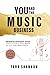 YOU and the Music Business by Tara Shannon