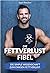 Die Fettverlust Fibel: Die simple Wissenschaft zum ewigen Fettverlust