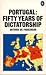 Portugal: Fifty Years of Dictatorship