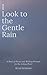 I Look to the Gentle Rain