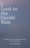 I Look to the Gentle Rain I Look to the Gentle Rain