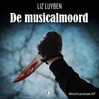 De musicalmoord [Moord-podcast, #27]