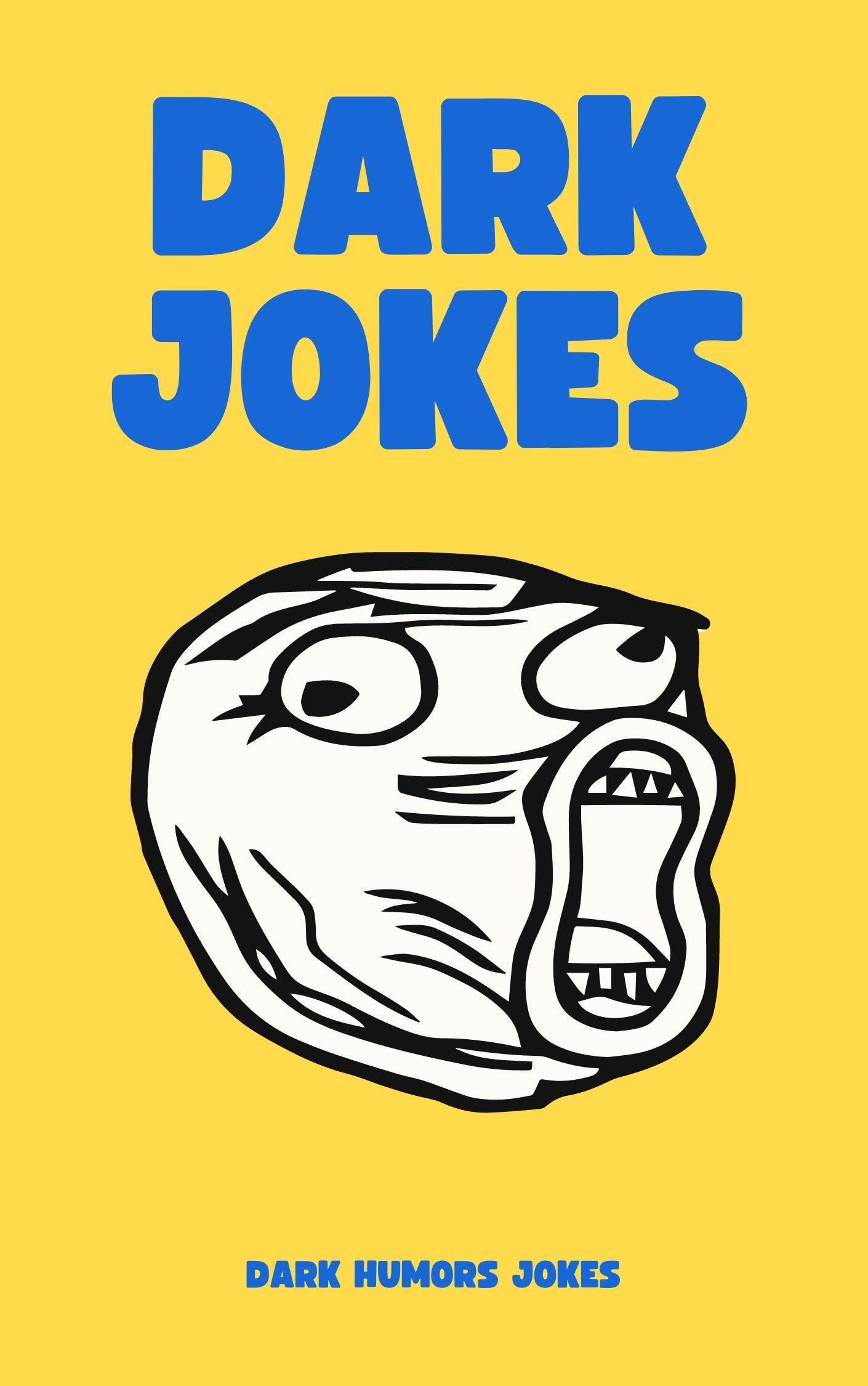 50 Darks Jokes For Teens - just dark humor person can understand (Kindle Edition)