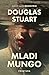 Mladi Mungo by Douglas   Stuart