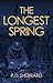 The Longest Spring by P.D. Sherrard