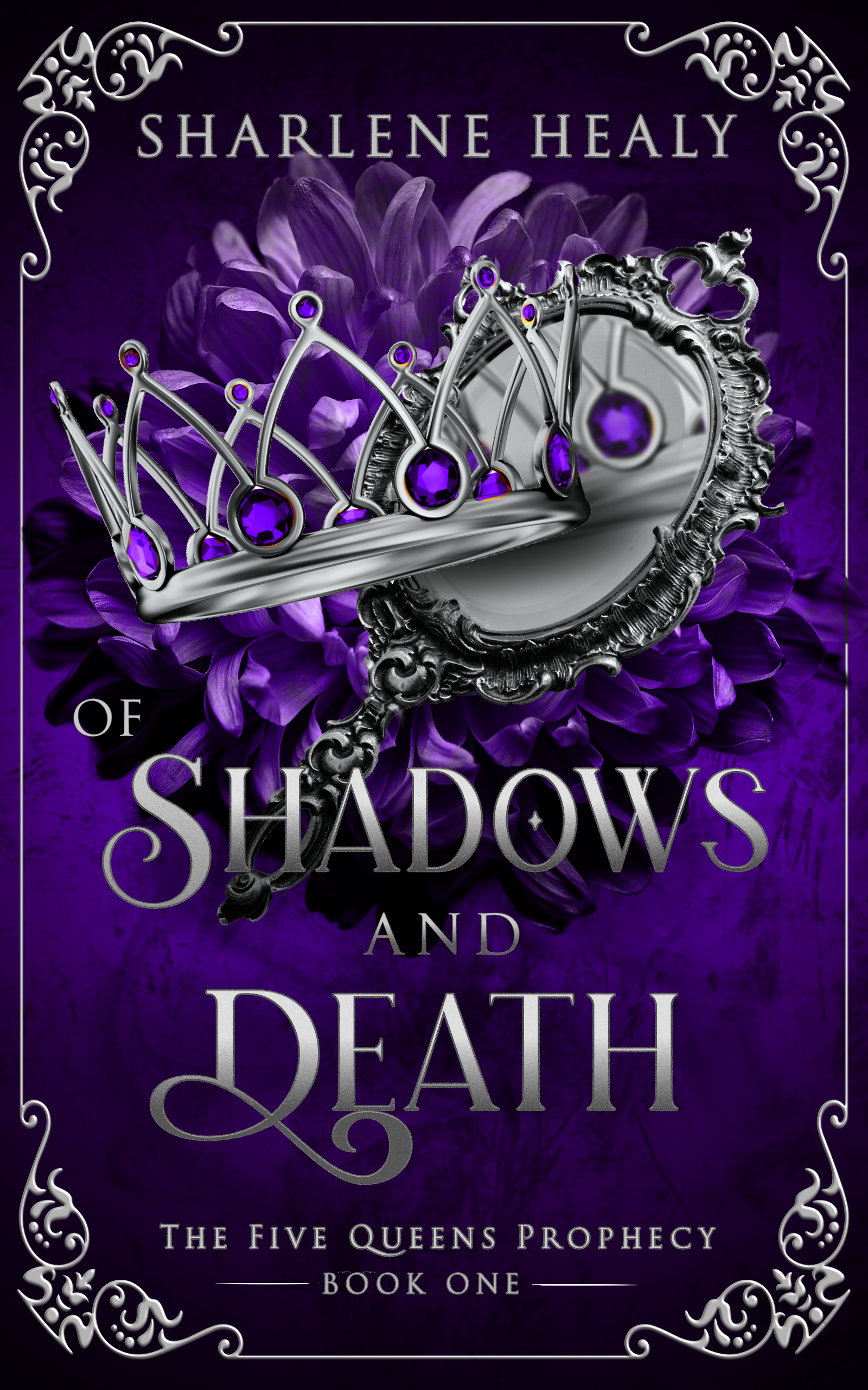 Of Shadows and Death (The Five Queens Prophecy, #1)