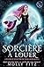 Sorcière à louer (L'agence d'intérim paranormale t. 1) (French Edition)
