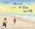 Abuelo, the Sea, and Me