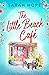 The Little Beach Café (Escape to... #1)