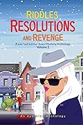 Resolutions: A Limited Edition Cozy Mystery Anthology