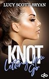 Knot Letting You Go