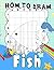 How To Draw Fish: Sea Creat...
