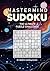 Mastermind Sudoku: The Ulti...