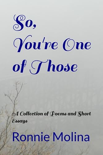 So, You're One of Those: A Collection of Poems and Short Essays (Paperback)