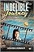 Indelible Journey by Ashish       Kumar