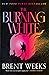 The Burning White (Lightbringer, 5)