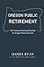 Oregon Public Retirement: T...