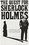 The Quest for Sherlock Holmes: A Biographical Study of Arthur Conan Doyle The Quest for Sherlock Holmes: A Biographical Study of Arthur Conan Doyle
