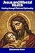Jesus and Mental Health: He...