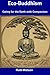 Eco-Buddhism: Caring for th...