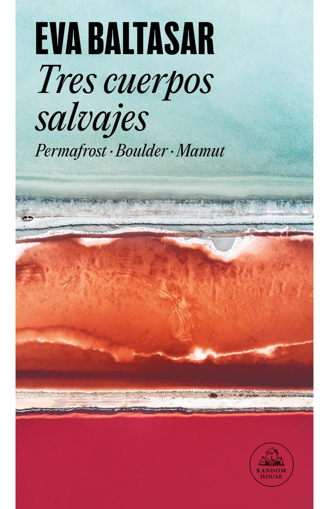 Tres cuerpos salvajes: Permafrost / Boulder / Mamut (Paperback)