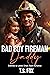 Bad Boy Fireman Daddy
