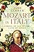 Mozart in Italy: Coming of Age in the Land of Opera
