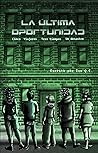 La Ultima Oportunidad La Ultima Oportunidad