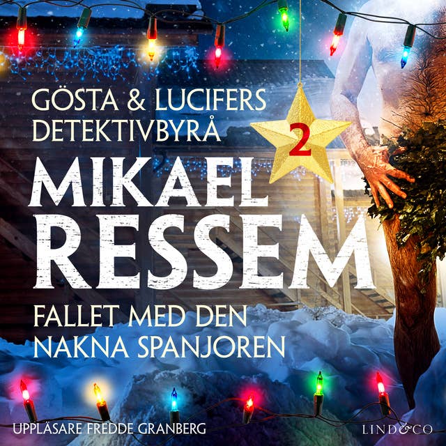 Fallet med den nakna spanjoren lucka 2 (Gösta & Lucifers detektivbyrå #2)