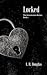 Locked (The Incantenato Series, #1)