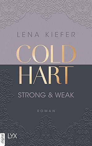 Strong & Weak (Coldhart, #1)