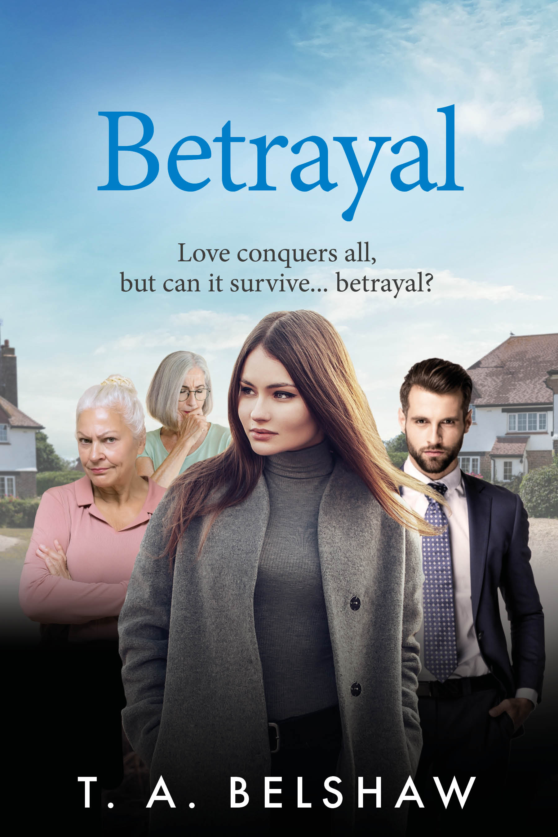 Betrayal: Love conquers all, but can it survive... betrayal? (Unspoken Book 4)
