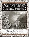St Patrick: His Life and Legend