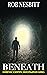Beneath by Rob Nesbitt