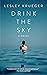 Drink the Sky