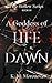 A Goddess of Life & Dawn (P...