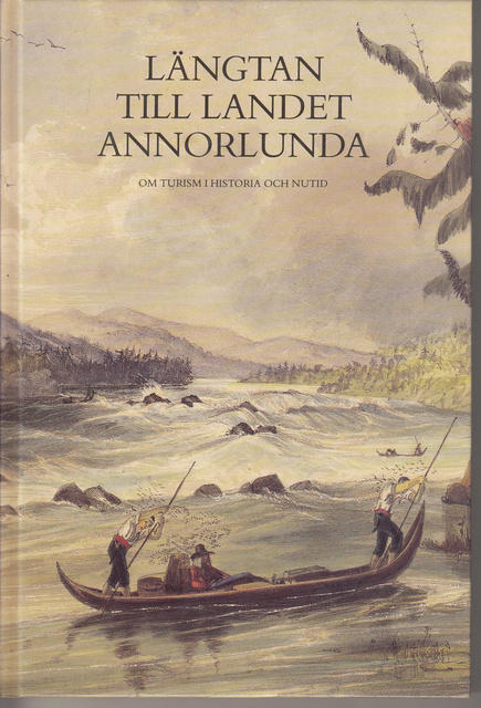 Längtan till landet annorlunda - Om turism i historia och nutid