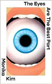 The Eyes Are the Best Part