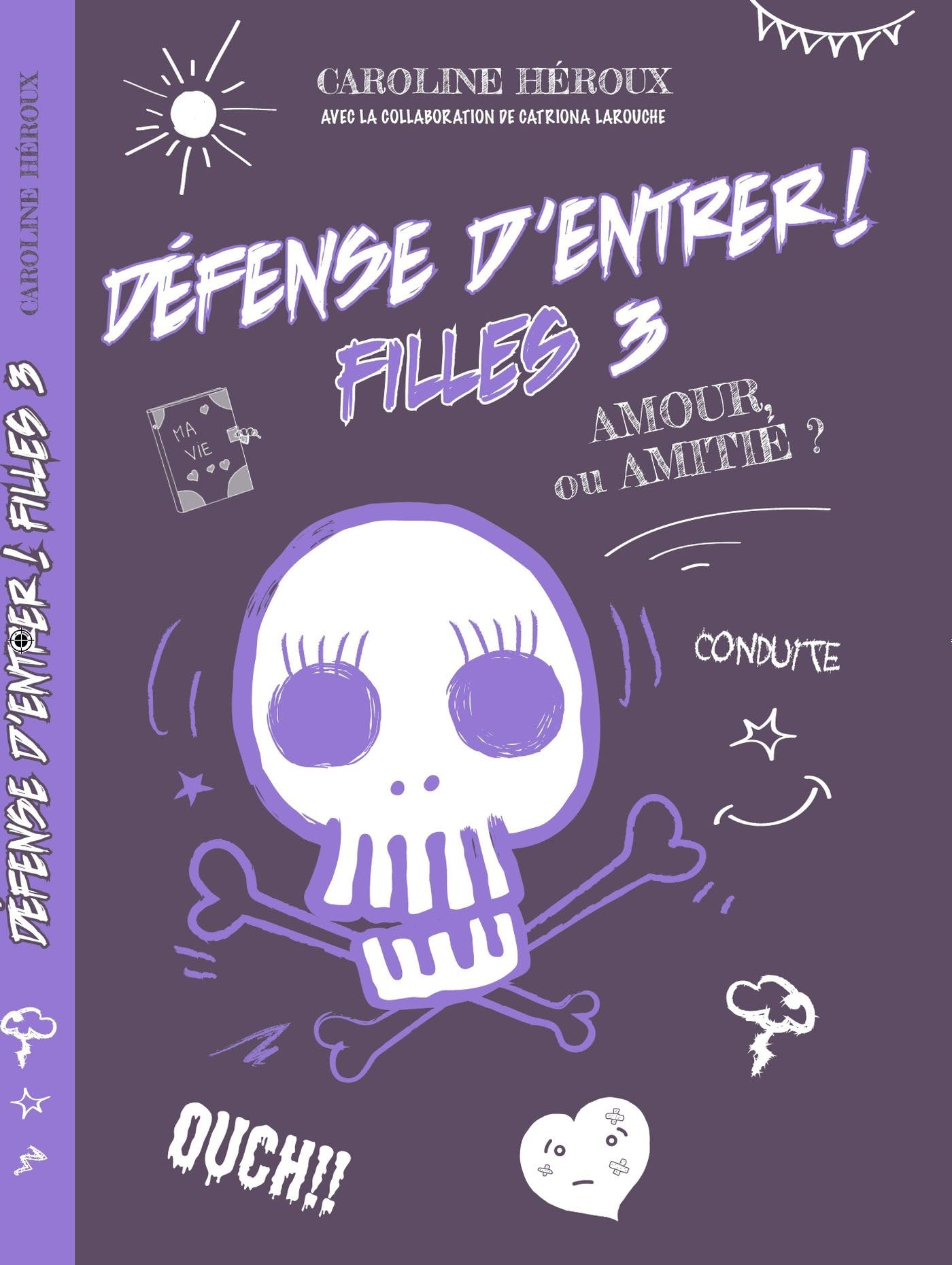 Amour, ou amitié ? (Défense d'entrer ! Filles #3)
