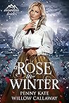 A Rose in Winter: Mail Order Mountain Brides Book One
