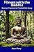 Fitness with the Buddha: Sp...