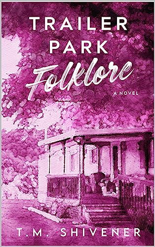 Trailer Park Folklore (Trailer Park Series #3)
