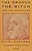 The Dragon the Witch and the Daughters: A classic short story from a master of Italian verismo translated by Michael Curtotti (Italian Classics)