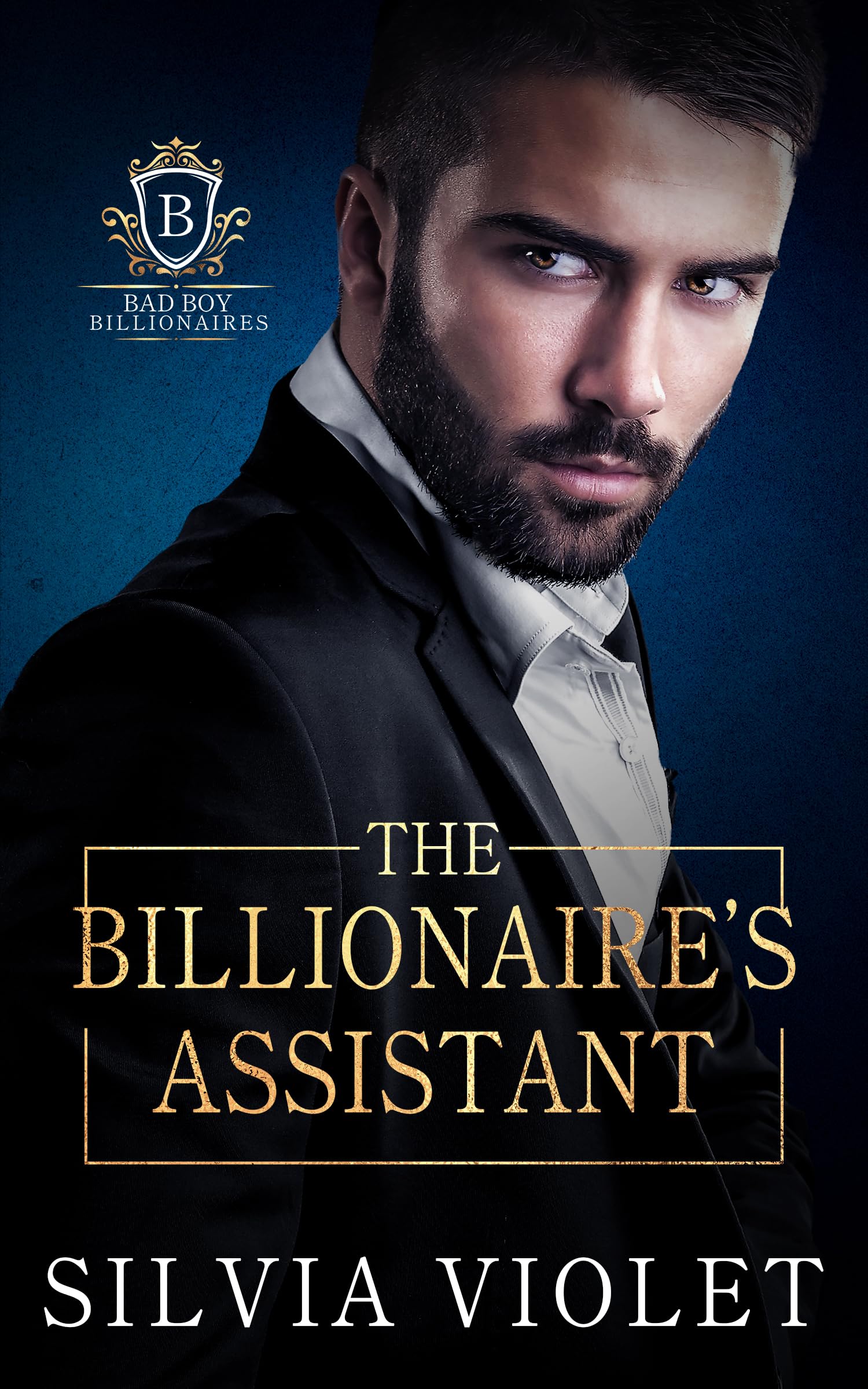 The Billionaire's Assistant (Bad Boy Billionaires, #1)