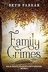 Family Crimes: Ellie McLellan Genealogy Mystery - Book 4