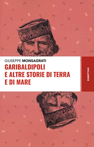 Garibaldipoli e altre storie di terra e di mare (Paperback)