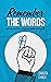 Remember the Words: Why and...